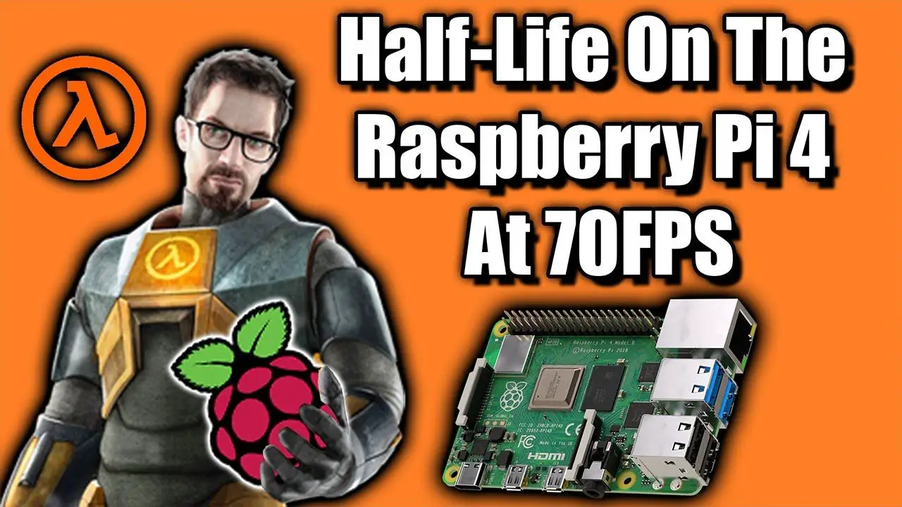 Half-Life On The Raspberry Pi 4 At 70FPS!