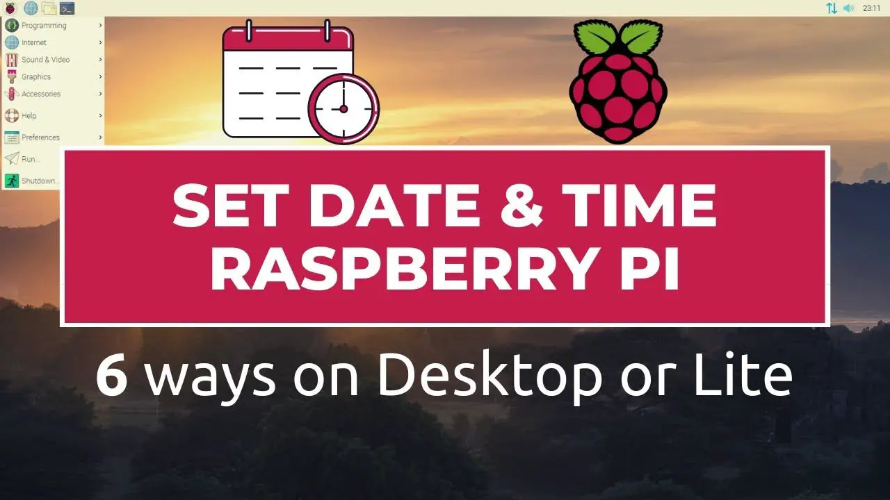 How to Change Date and Time on Raspberry Pi OS (Desktop or Lite)