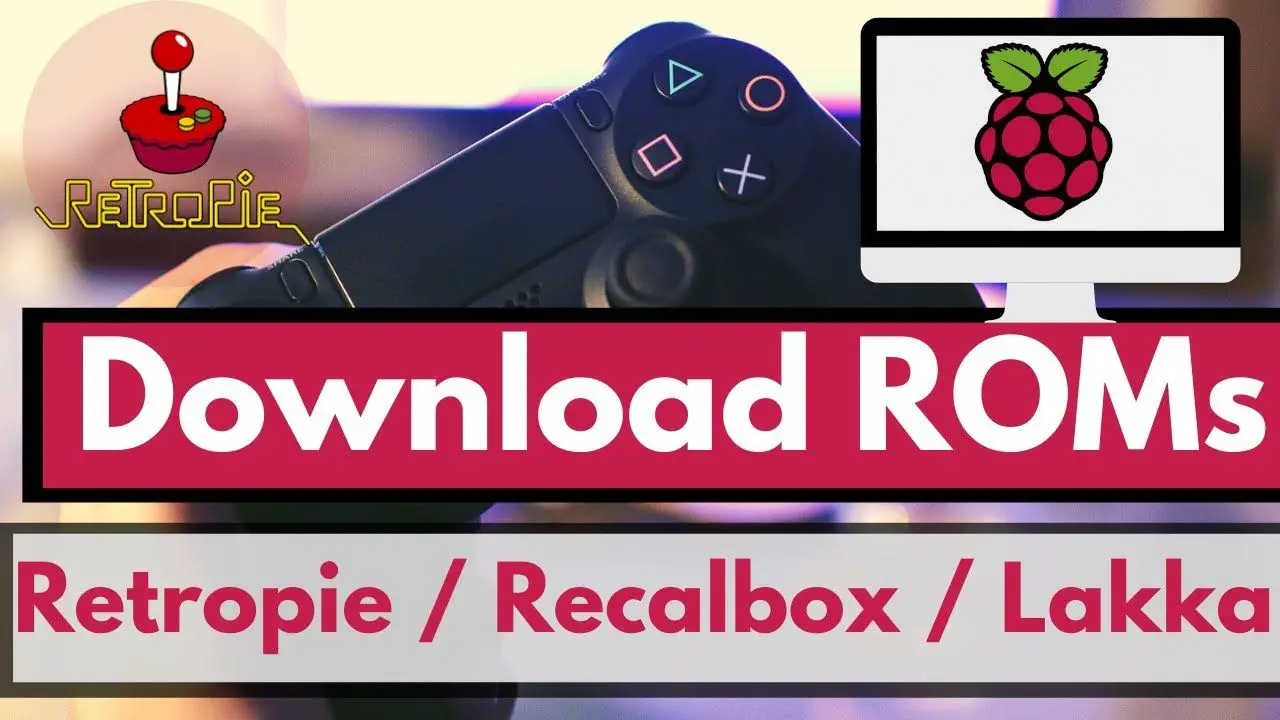 Where to Download Retropie ROMs (Recalbox / Lakka)