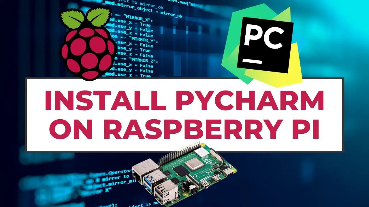 How to Install PyCharm on Raspberry Pi