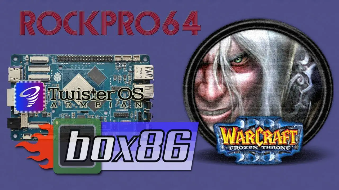 BOX86 on RK3399: Warcraft 3 and Warcraft 2 BNE    TEST