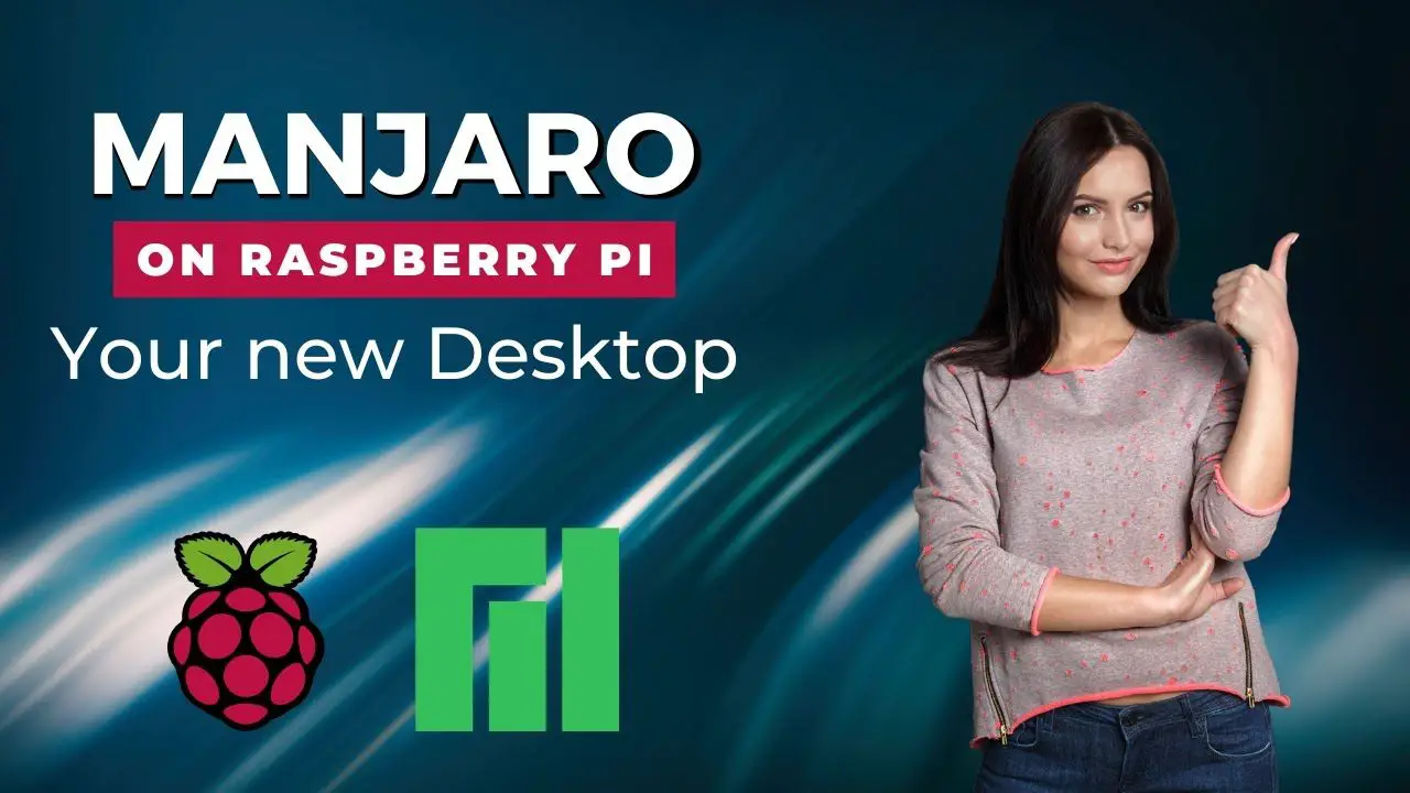 Manjaro 21 Review: Installation and first steps on a Raspberry Pi 4