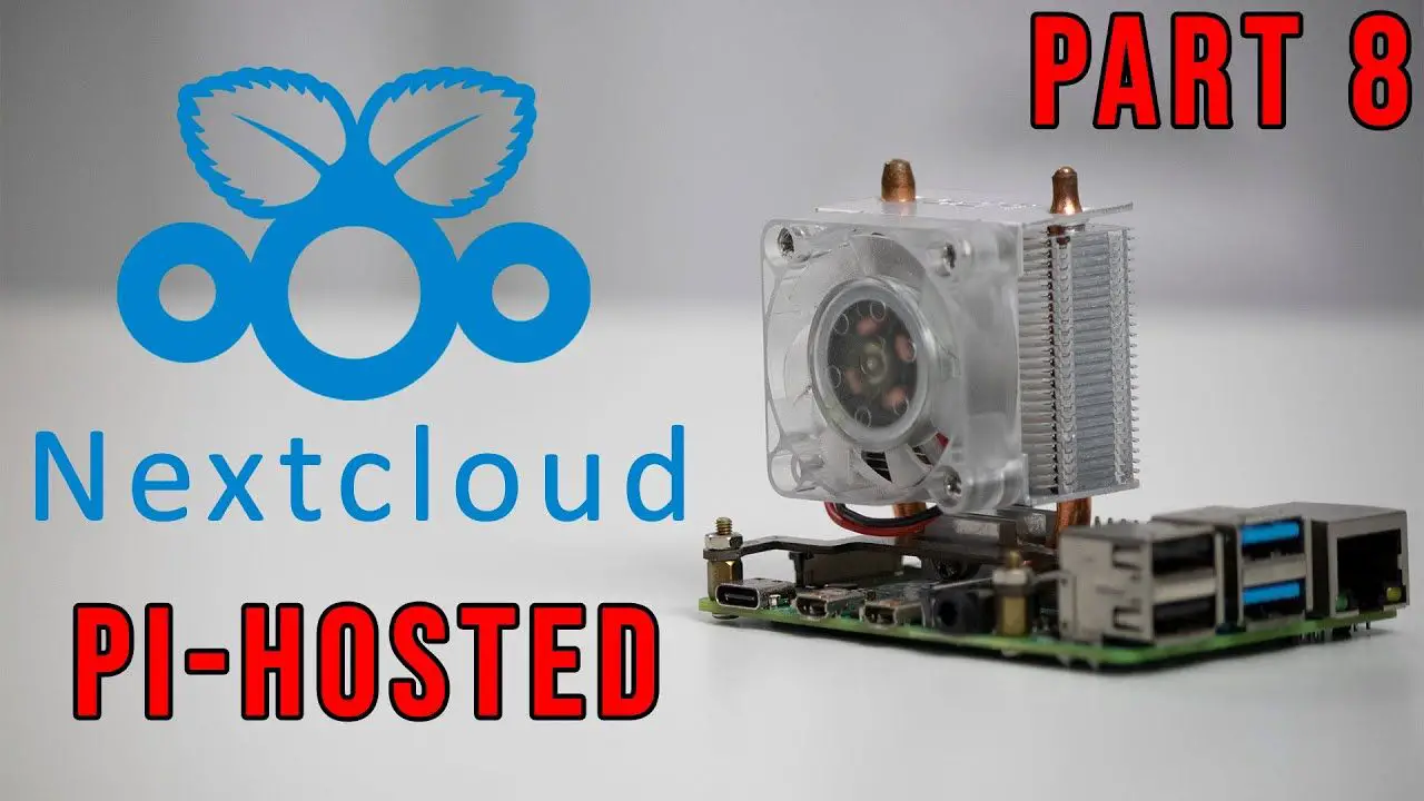 Pi-Hosted: Installing Nextcloud on Raspberry Pi Docker Part 8