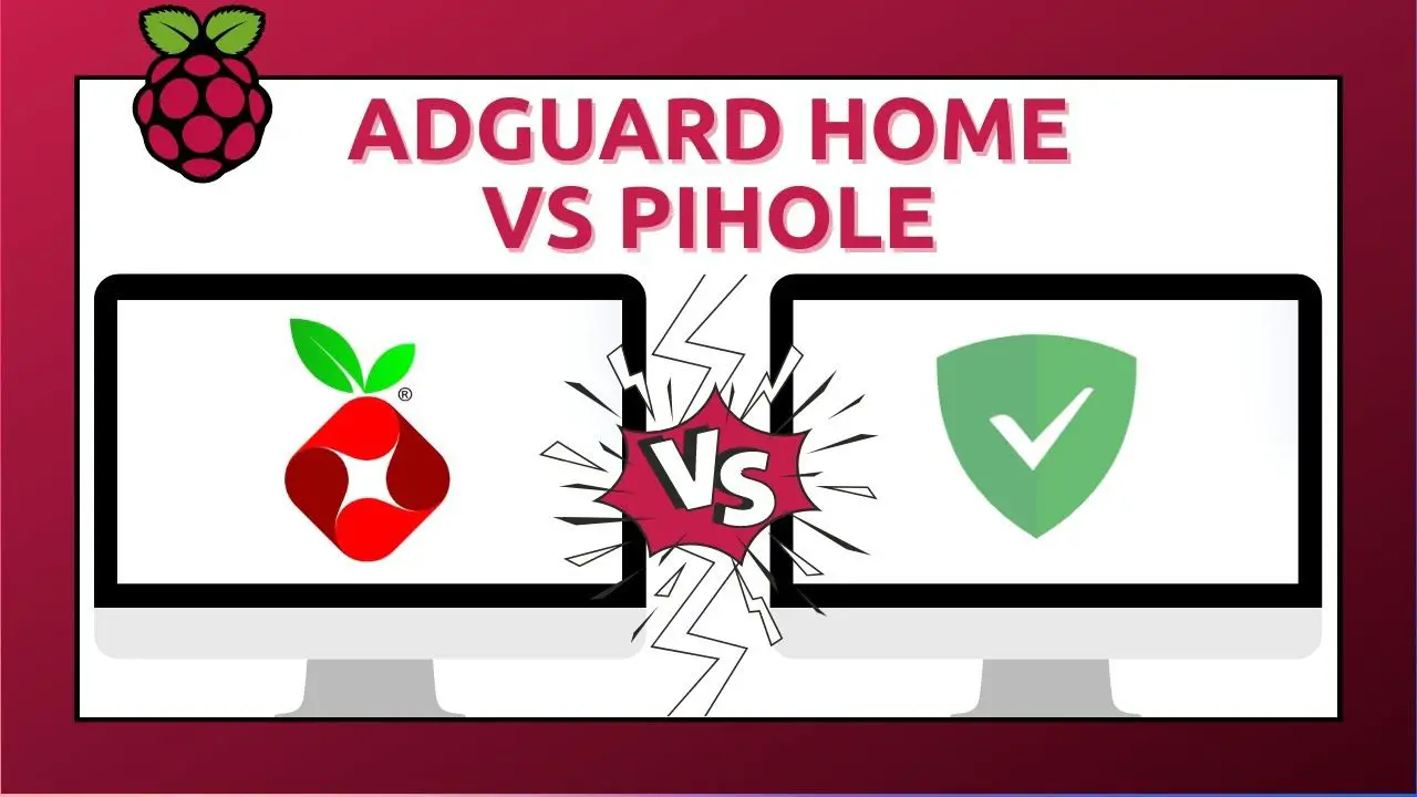 AdGuard Home vs Pi-Hole – Should you stop using Pi-Hole? Which is the best ad-blocker?