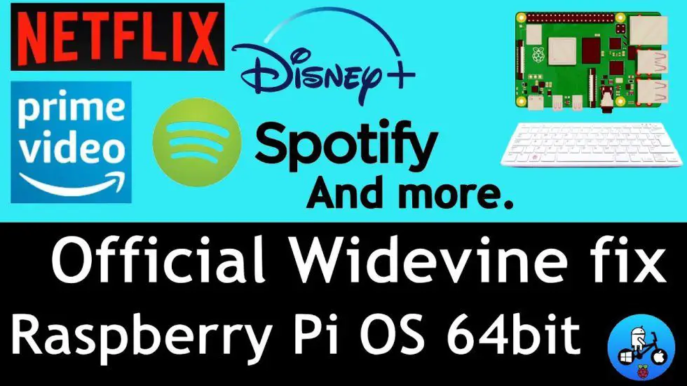 64bit Raspberry pi OS. Netflix widevine Fix, Spotify, Prime & more