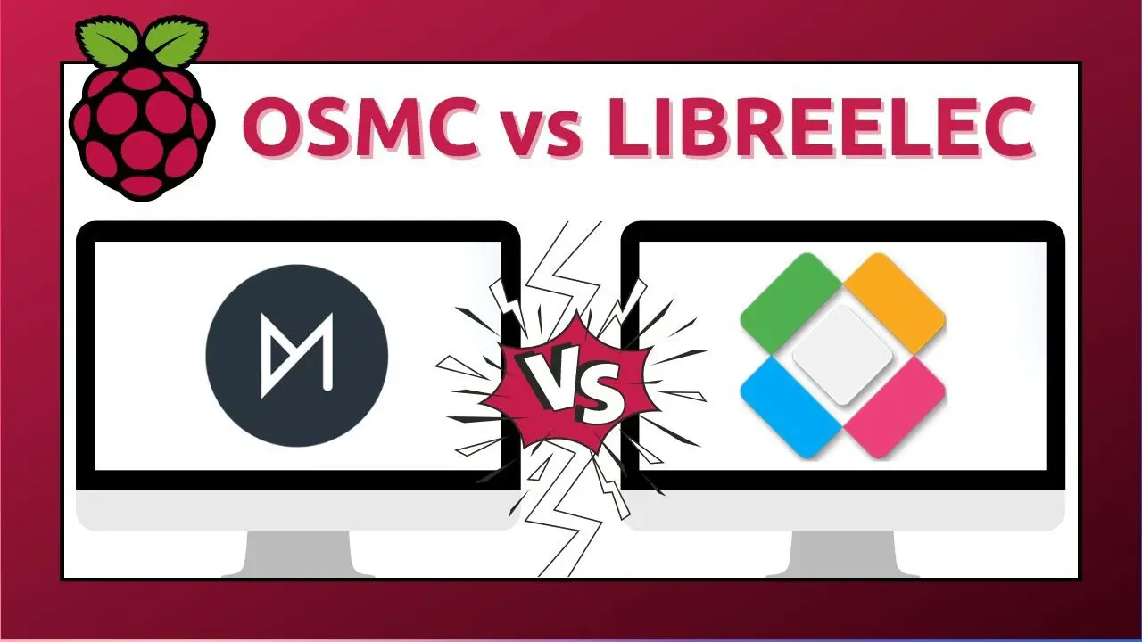 I tested both, here is the one you should use – OSMC vs LibreElec