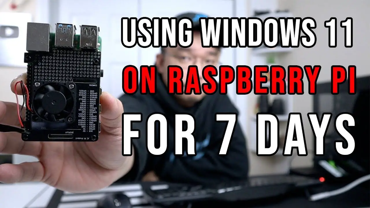 I tried Windows 11 on Raspberry Pi for 7 days!