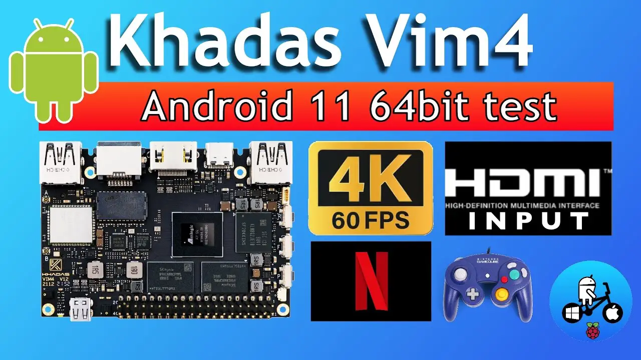 Khadas VIM4. Android 11 64bit version released.