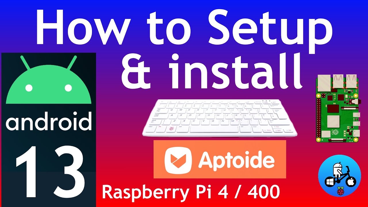 Android 13. Raspberry Pi 4, 400 and CM4. How to install & more.