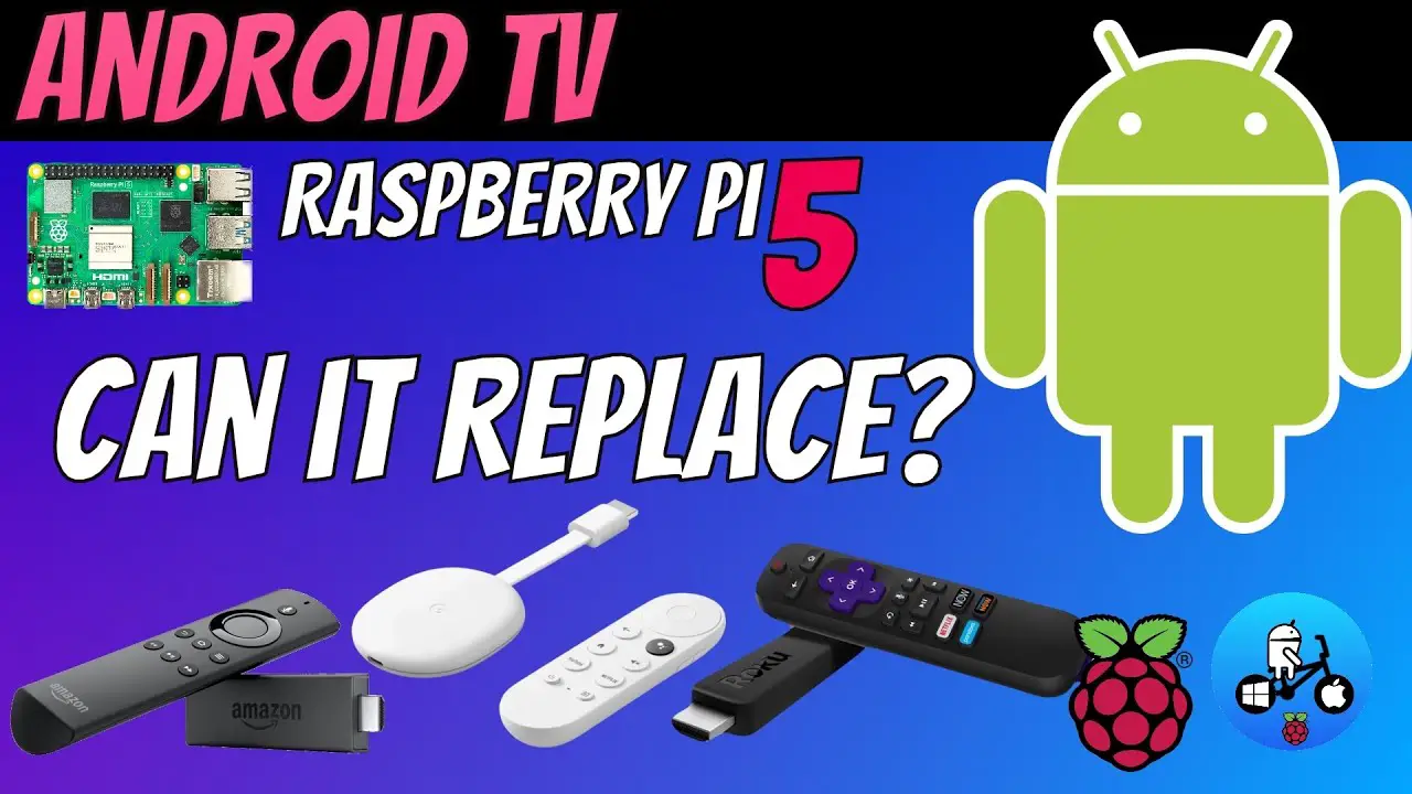 Can this replace your TV streamer? Android 13 TV Raspberry Pi 5.