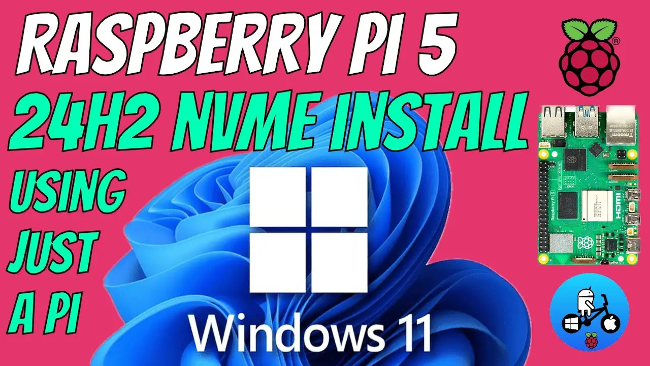 Windows 11 24H2. How to install to NVMe. Raspberry Pi 5